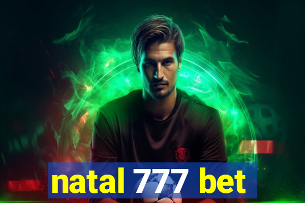 natal 777 bet